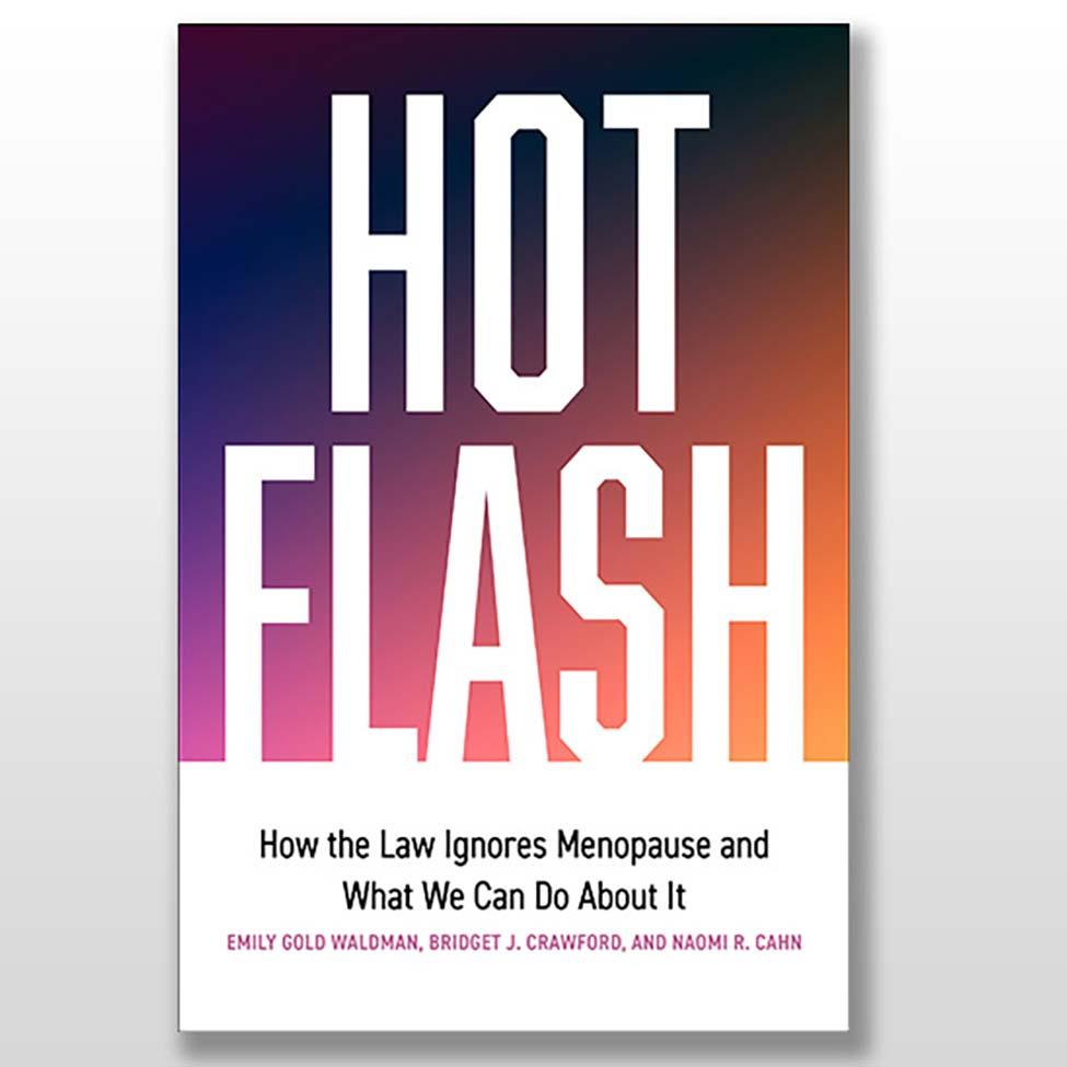 Cover of Haub Law Professor Bridget Crawford and Emily Gold Waldman's book, Hot Flash