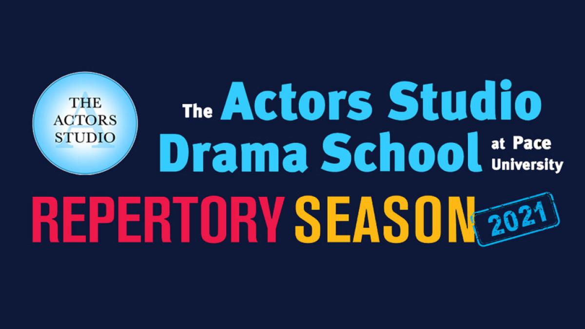 The Actors Studio Drama School Repertory Season