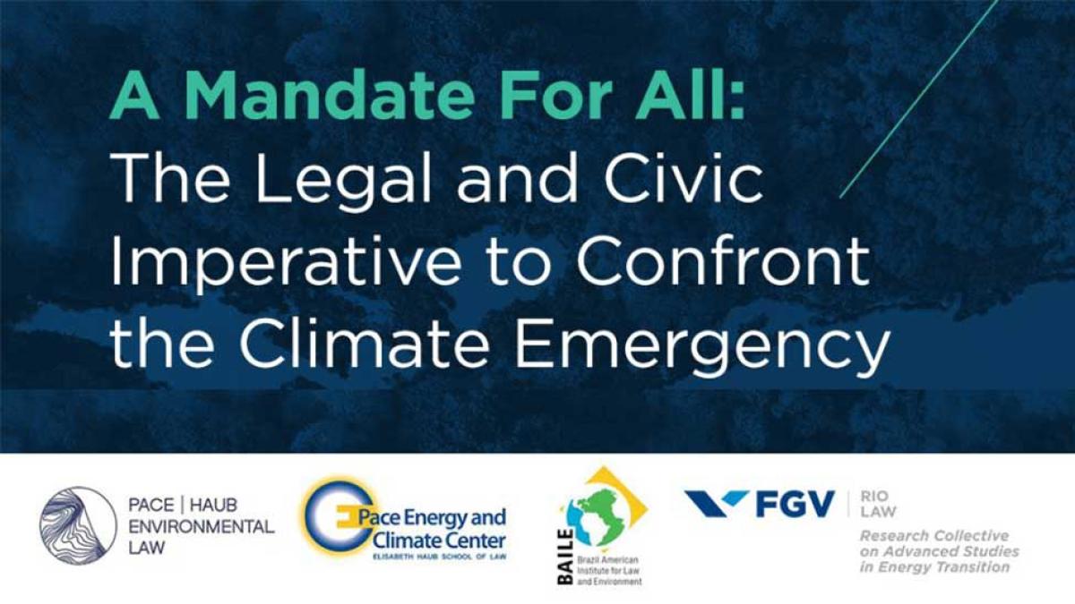 Elisabeth Haub School of Law at Pace University Conference logo for "A Mandate for All The Legal and Civic Imperative to Confront the Climate Emergency Conference" Conference sponsorship logos are on bottom of graphic.