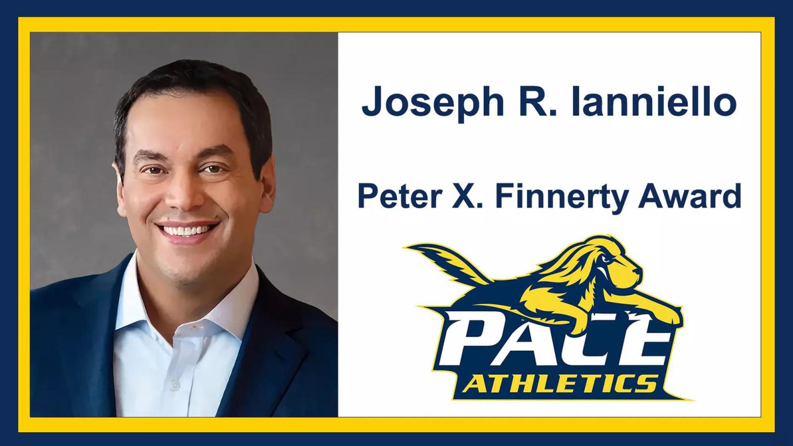 Headshot of Joseph Ianniello with Pace Athletics logo and Peter X. Finnerty Award text