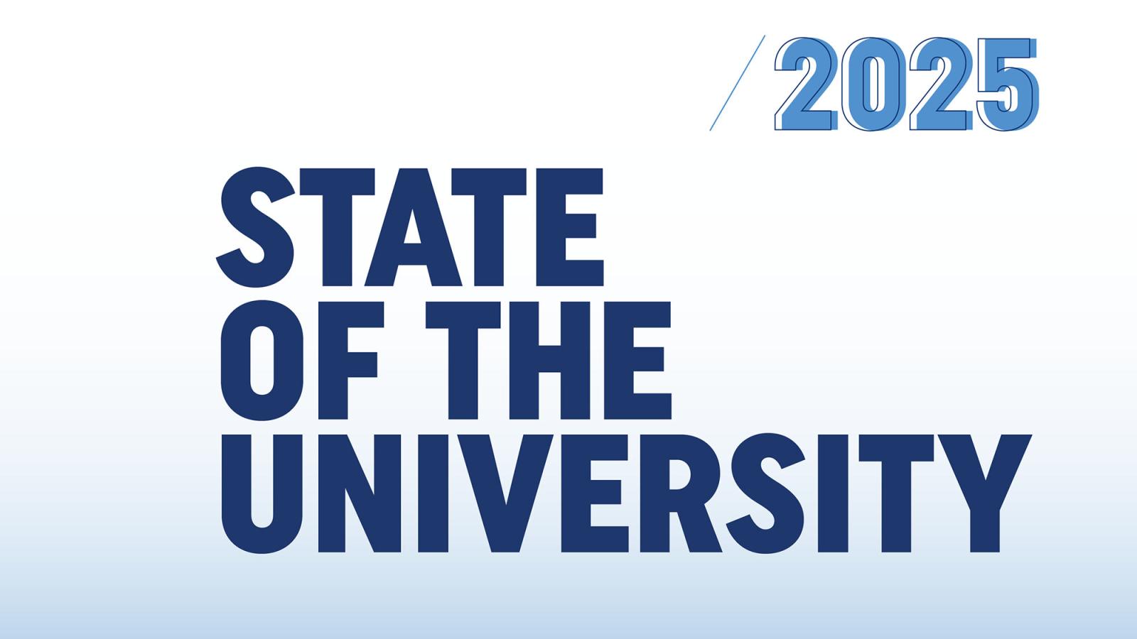 A slide that reads 2025 State of the University